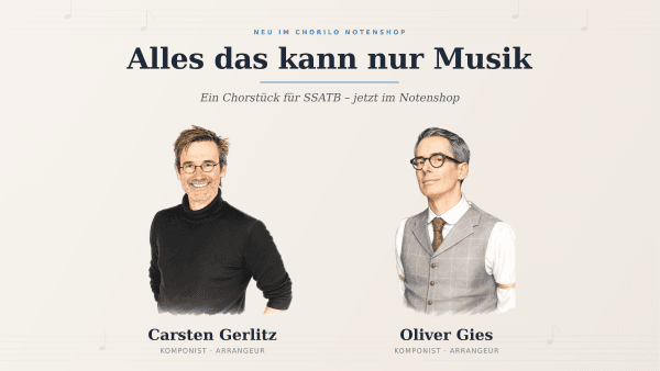 Carsten Gerlitz & Oliver Gies: 'Alles das kann nur Musik' im Chorilo Notenshop